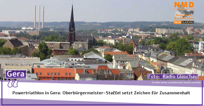 Gera - Powertriathlon in Gera: Oberbürgermeister-Staffel setzt Zeichen für Zusammenhalt