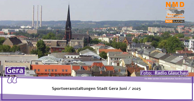 Gera - Sportveranstaltungen Stadt Gera Juni / 2025